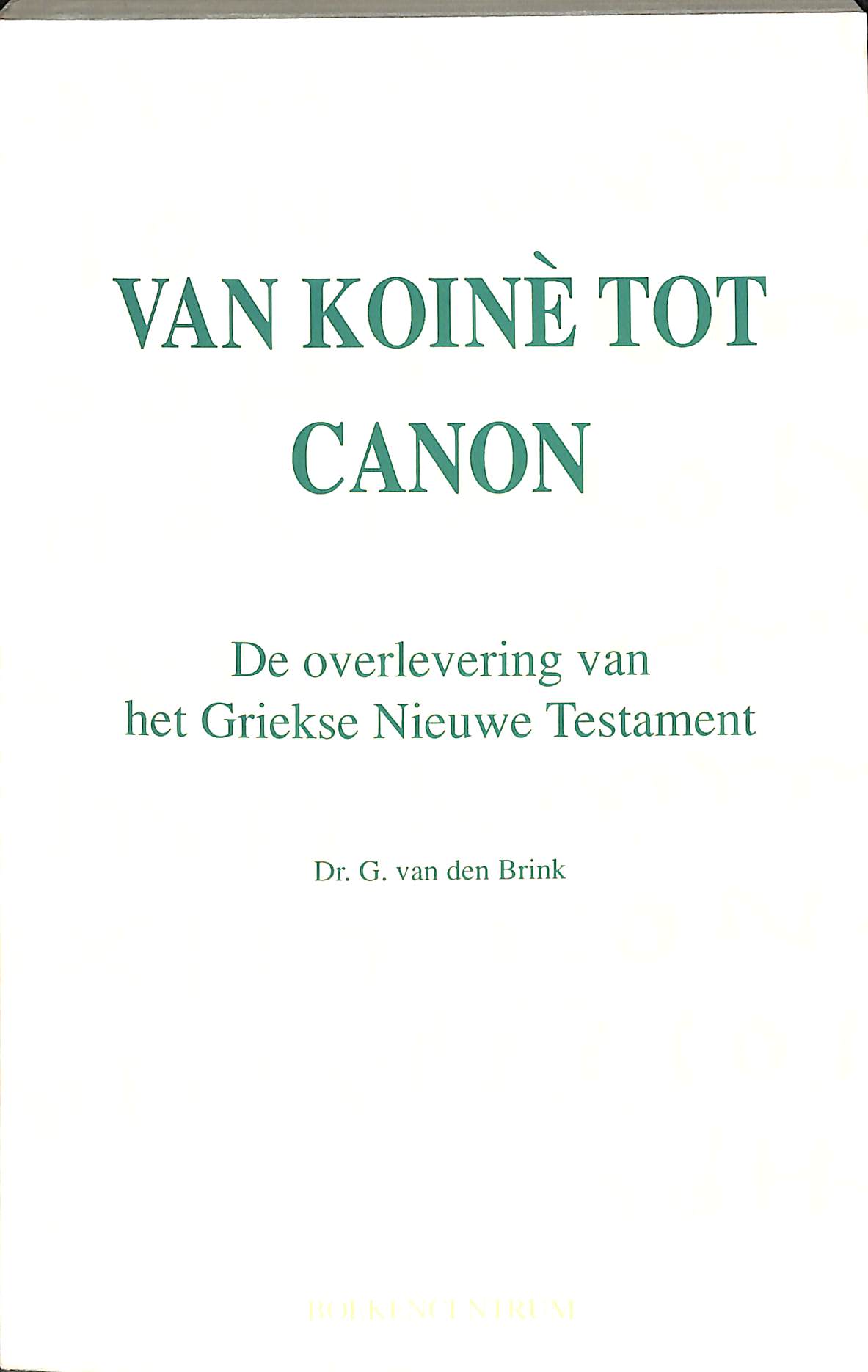 Van koine tot canon (2e hands)