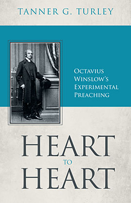 Heart to Heart: Octavius Winslow's Experimental Preaching