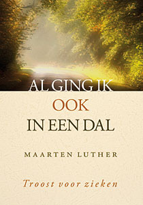 Al ging ik ook in een dal