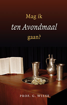Mag ik ten Avondmaal gaan?
