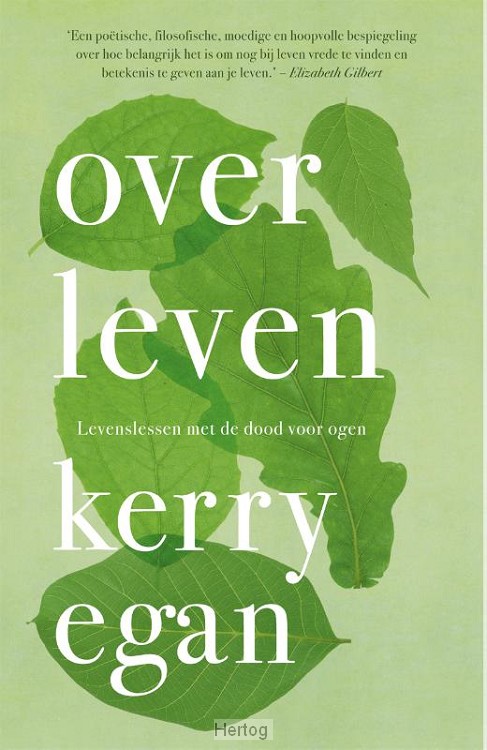 Over leven - Levenslessen met de dood voor ogen