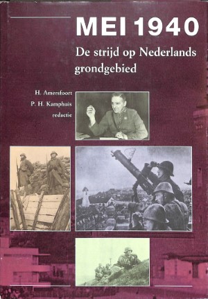 Mei 1940: de strijd om Nederlands grondgebied