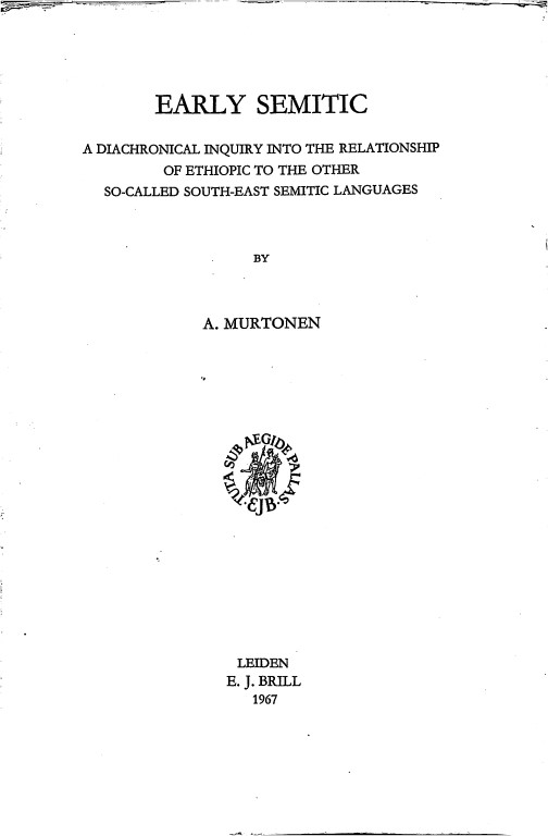 Early Semitic: a diachronical inquiry into the relationship of Ethiopic to the other so-called South