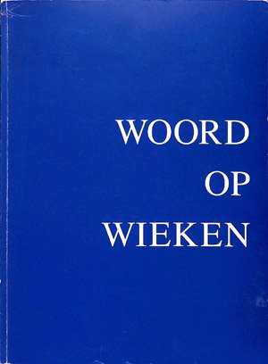 Woord op wieken: een bundel artikelen en liederen ter gelegenheid van de vijfenzeventigste verjaarda