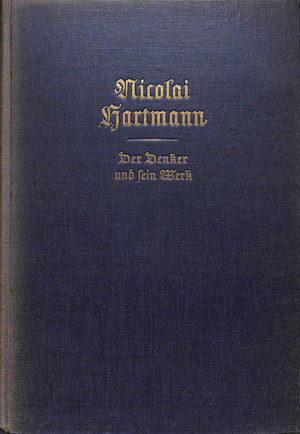 Nicolai Hartmann, der Denker und sein Werk