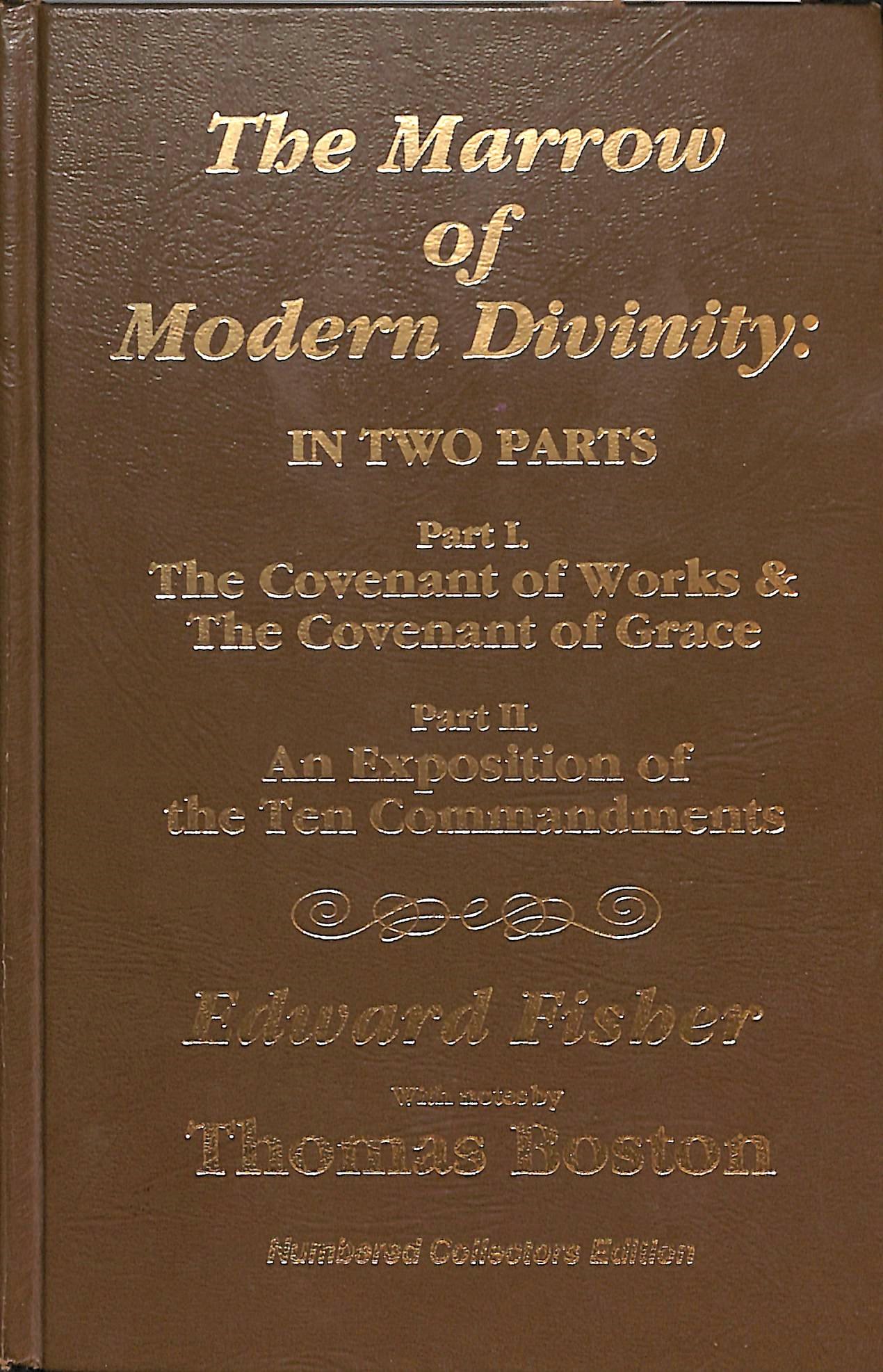 The marrow of modern divinity