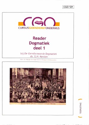 Reader Gereformeerde Dogmatiek I + vragen Ds. van Haaren