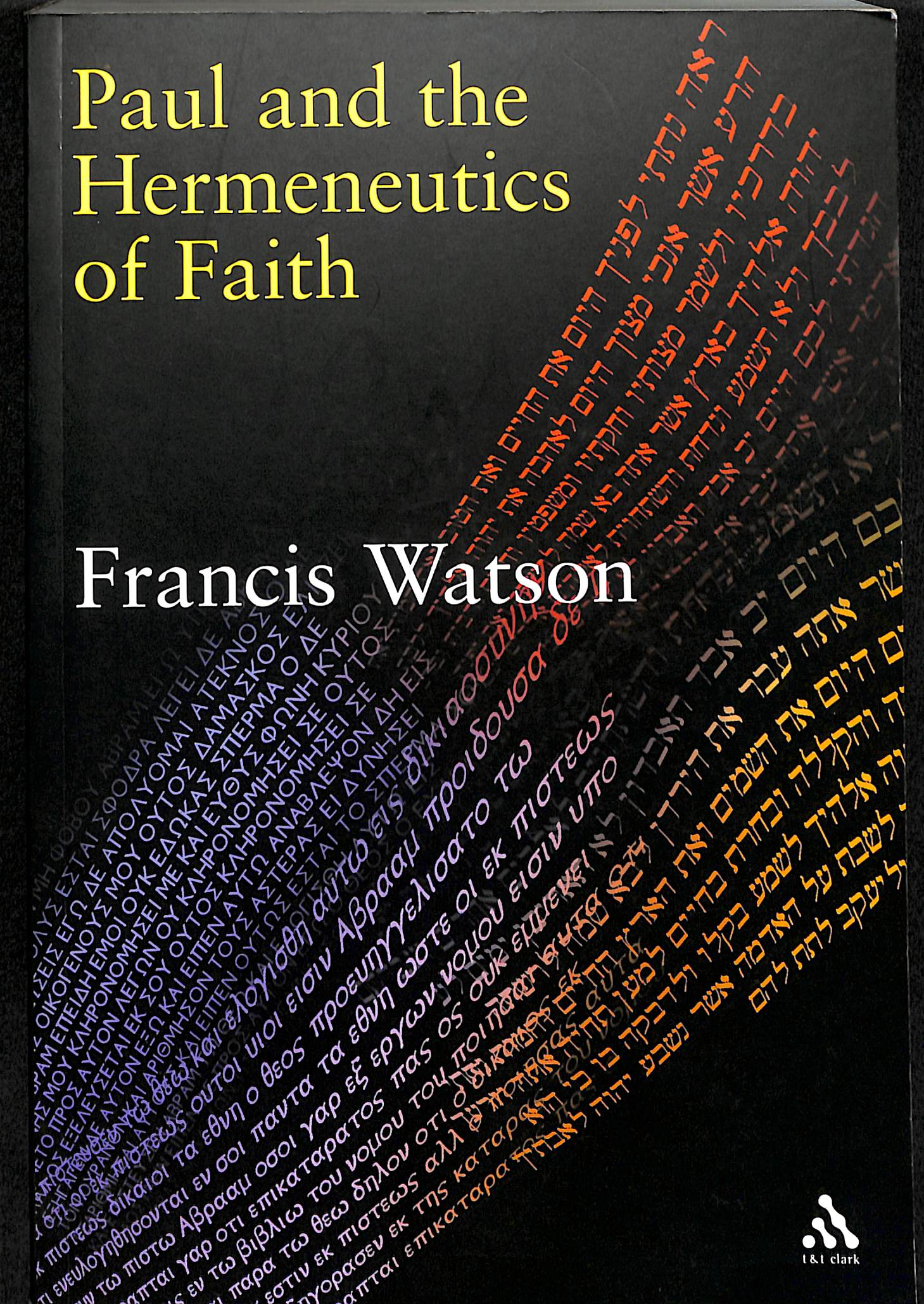 Paul and the Hermeneutics of Faith (2e hands)