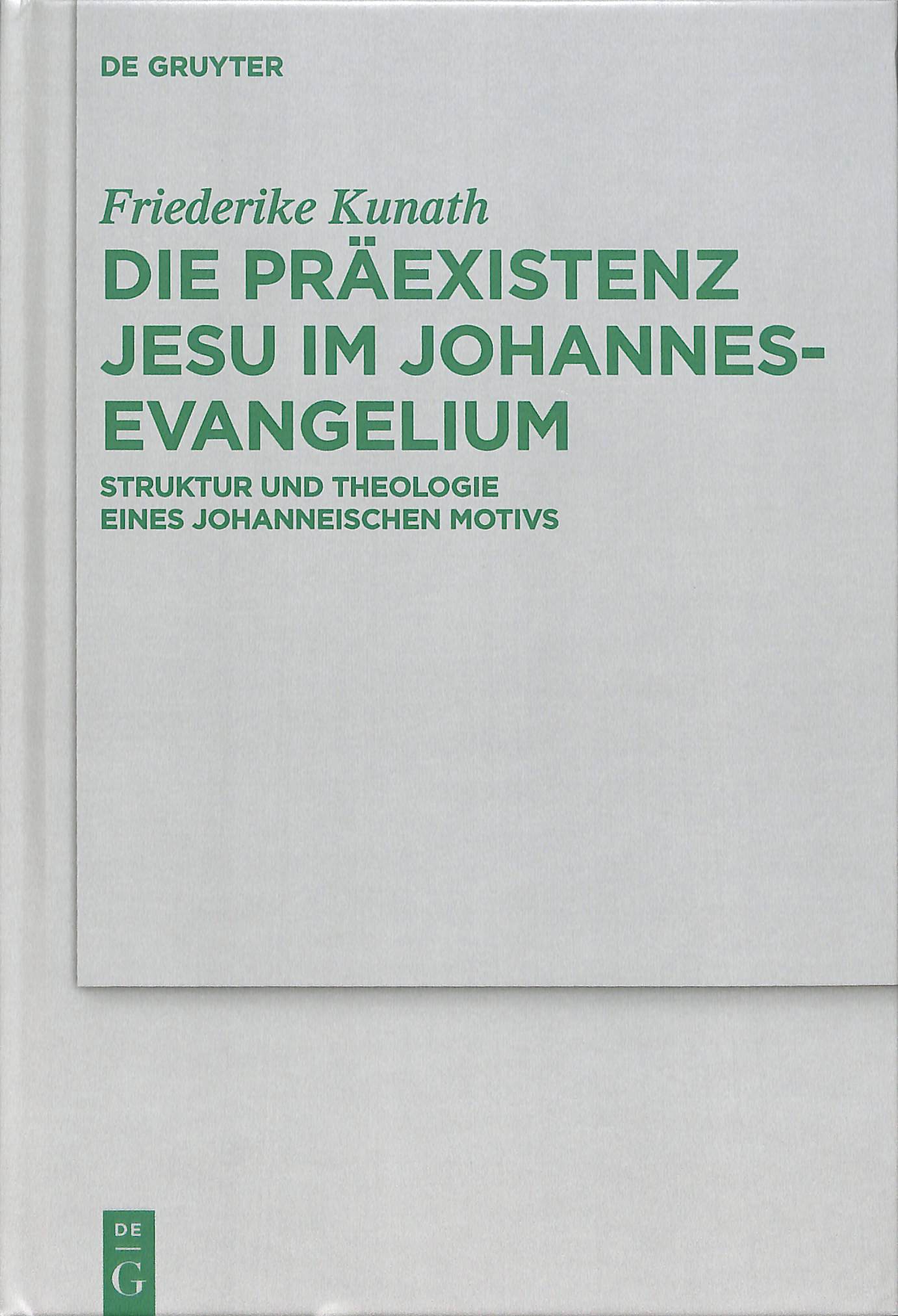 Die Präexistenz Jesu im Johannesevangelium
