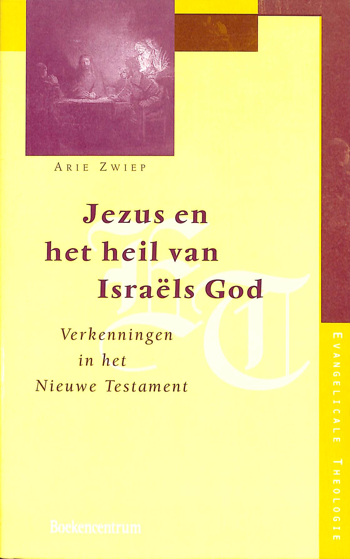Jezus en het heil van Israels God (2e hands)