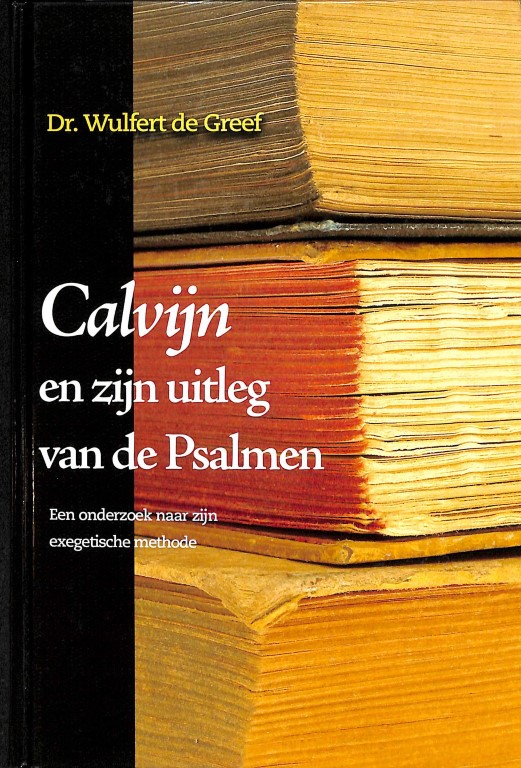 Calvijn en zijn uitleg van de Psalmen (2e hands)