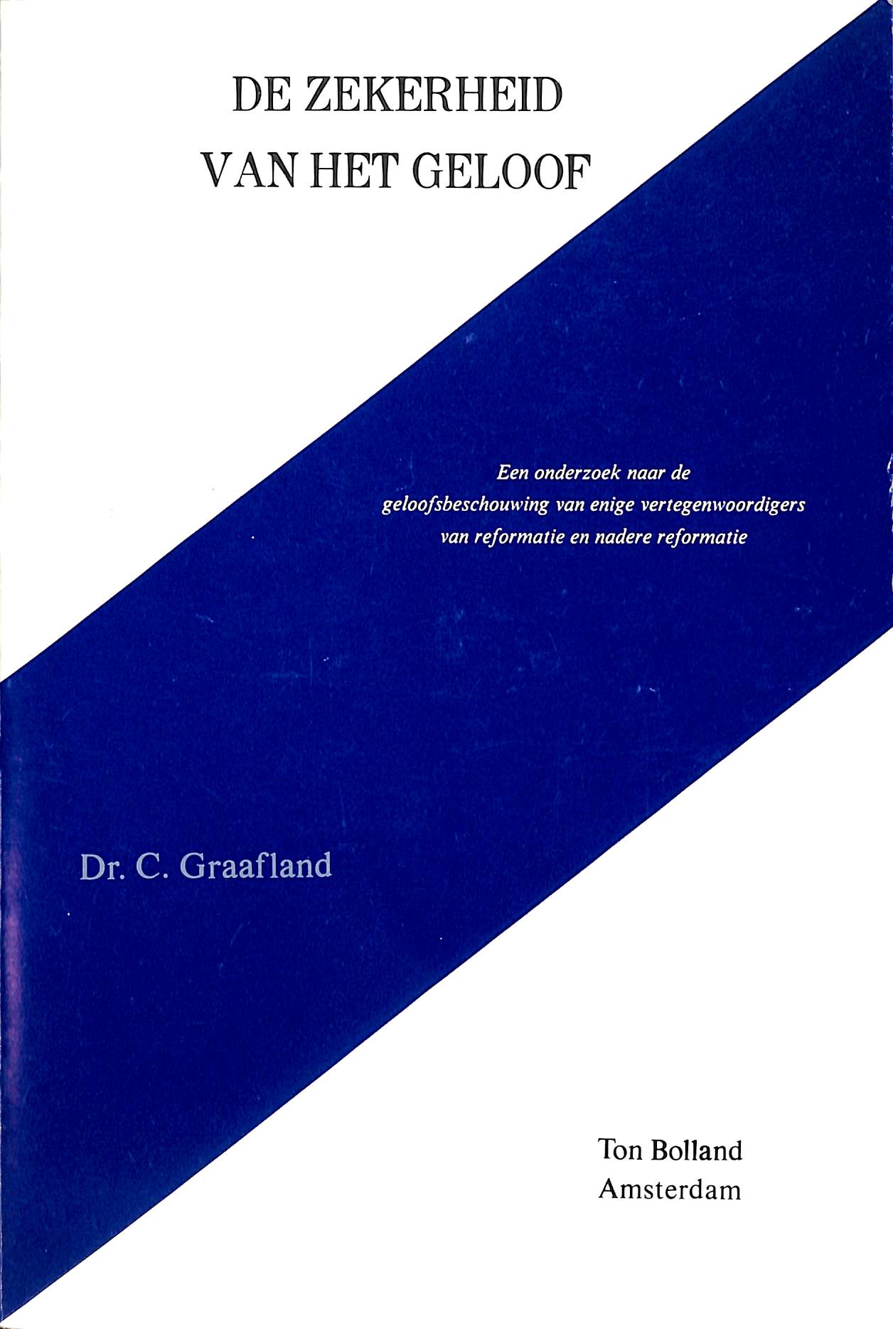 De zekerheid van het geloof (2e hands)