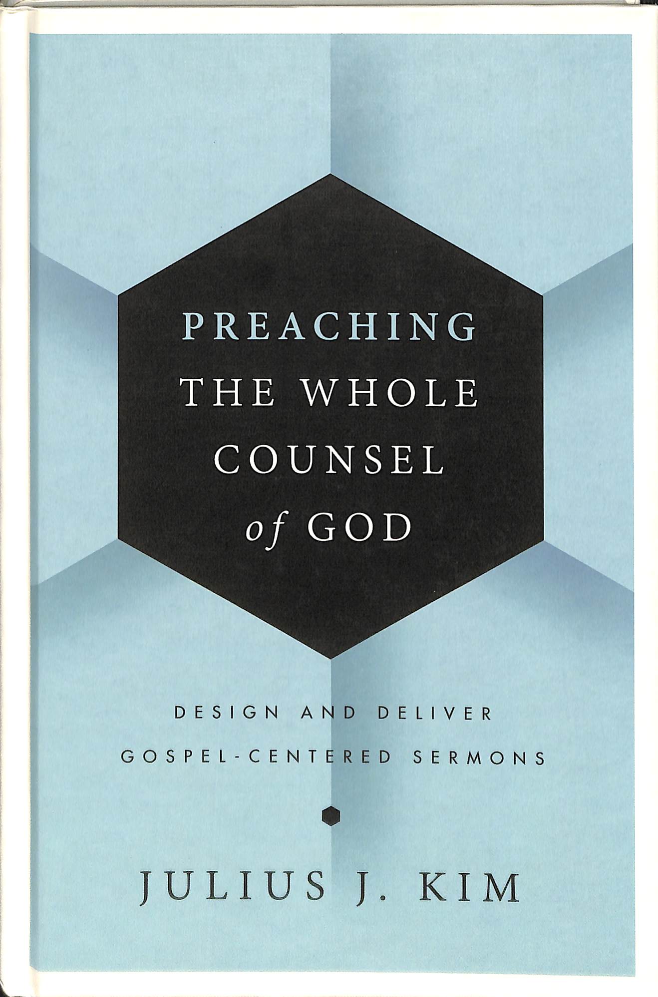 Preaching the Whole Counsel of God