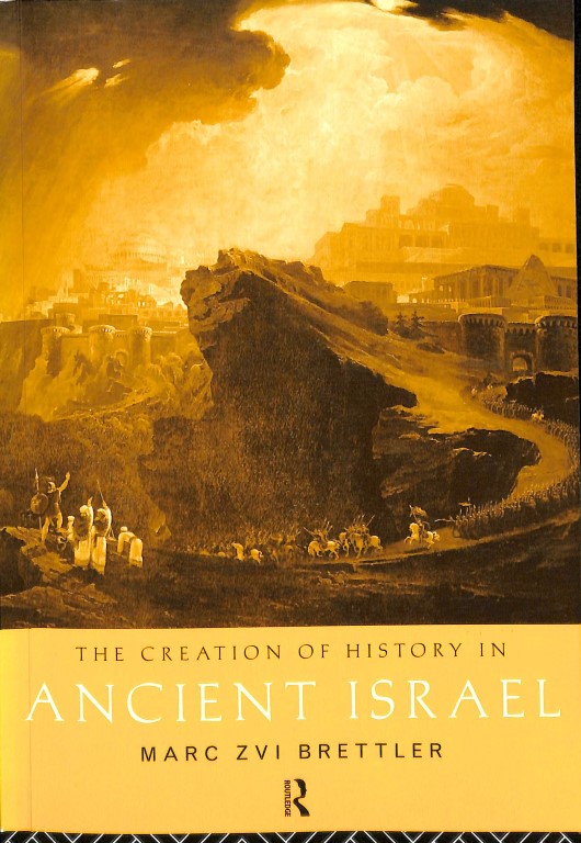 The Creation of History in Ancient Israel