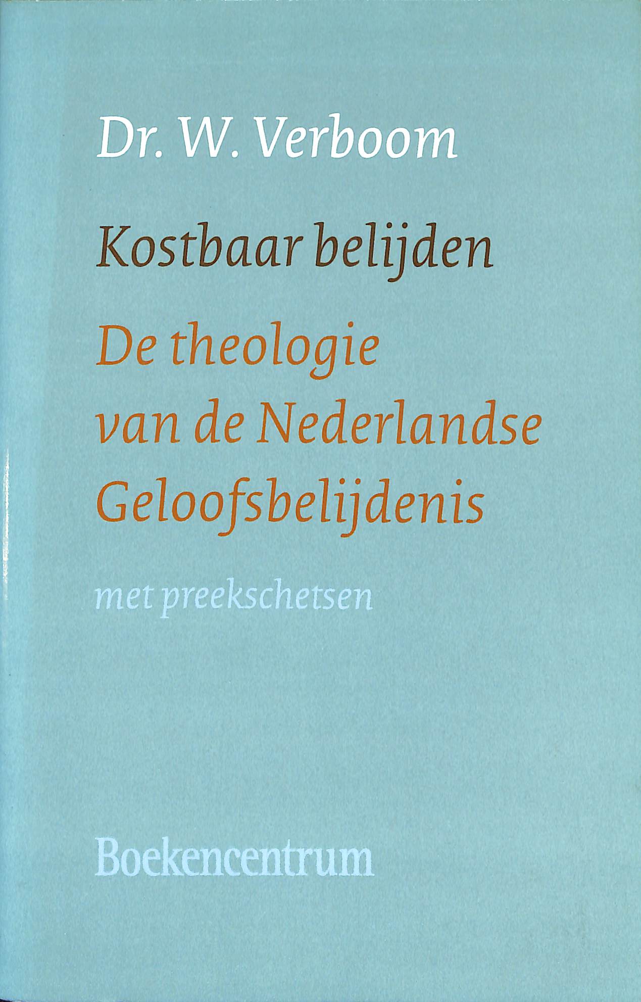 Kostbaar belijden (2e hands)