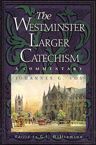 The Westminster Larger Catechism