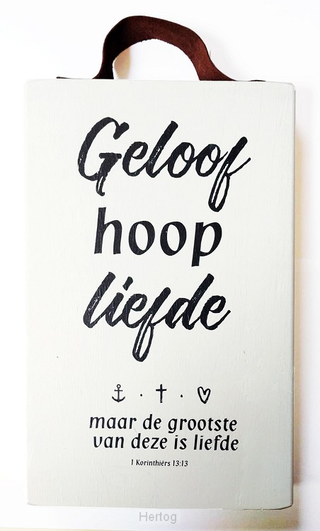 Geloof hoop liefde - tekstbord wit