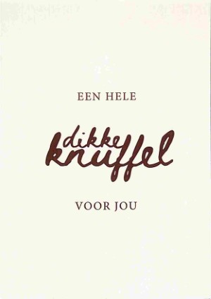 Een hele dikke knuffel voor jou - kaart