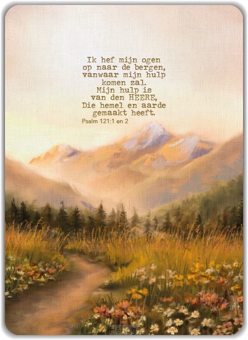 Ik hef mijn ogen op naar de bergen
