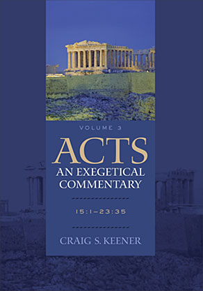Acts: An Exegetical Commentary, vol. 3