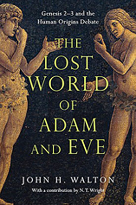 The Lost World of Adam and Eve
