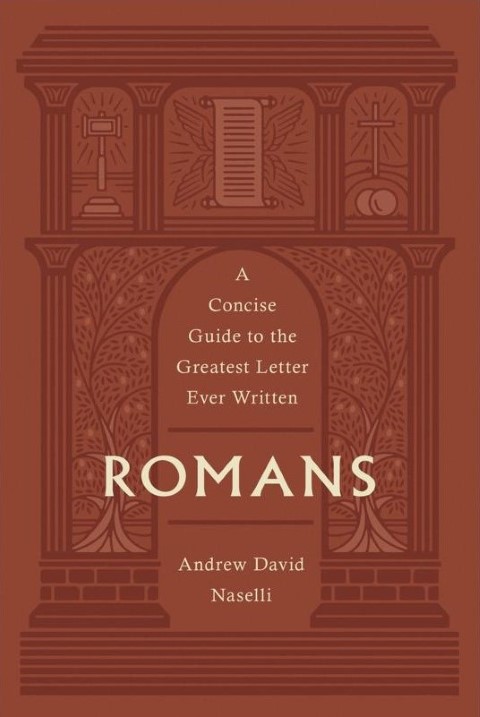 Romans: A Concise Guide to the Greatest Letter Ever Written