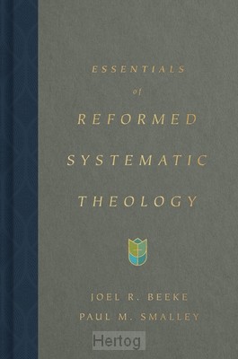 Essentials of Reformed Systematic Theology