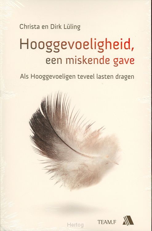 Hooggevoeligheid, een miskende gave