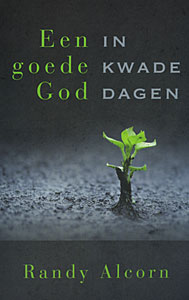 Een goede God in kwade dagen
