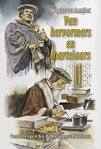 Van hervormers en martelaars 4