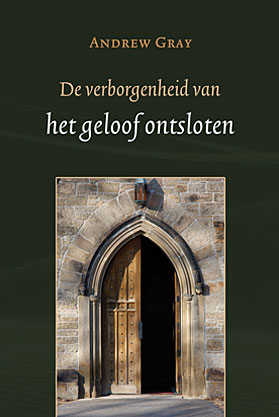 De verborgenheid van het geloof ontsloten