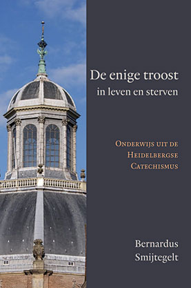 De enige troost in leven en sterven