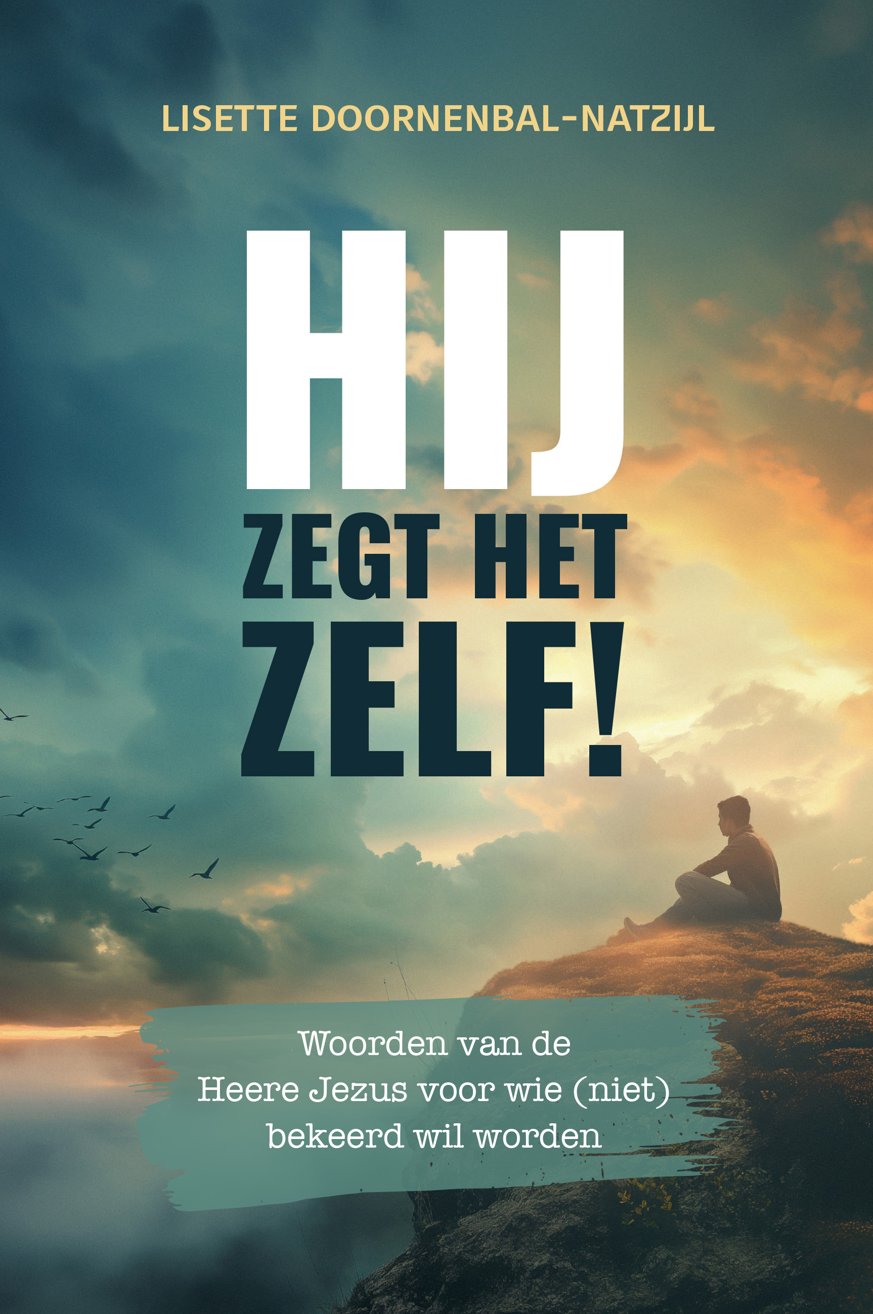 Hij zegt het Zelf!