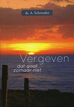 Vergeven dat gaat zomaar niet