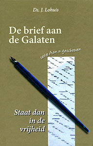 De brief aan de Galaten - Staat dan in de vrijheid