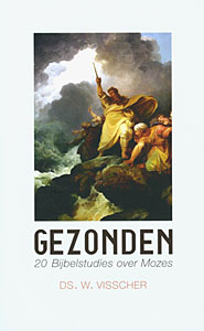 Gezonden - Bijbelstudies over Mozes