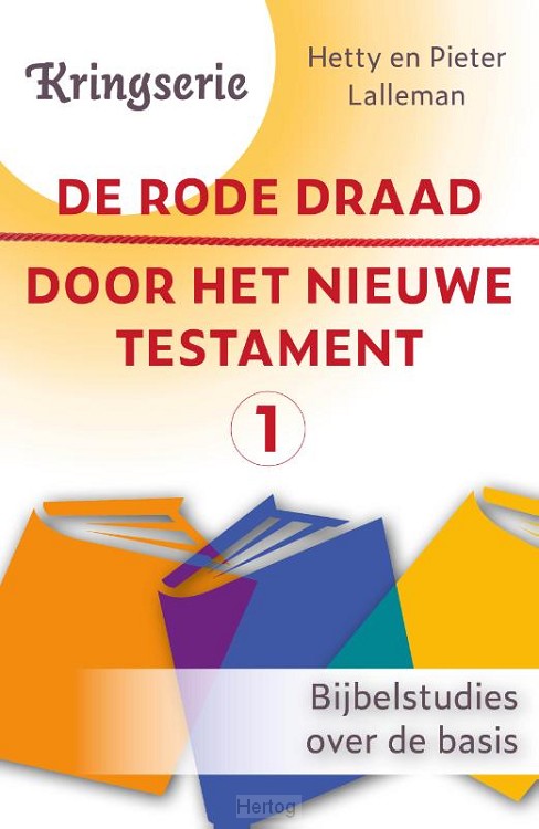 De rode draad door het Nieuwe Testament - deel 1