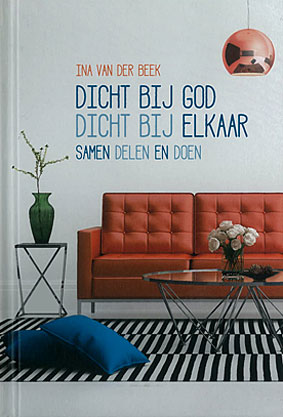 Dicht bij God, dicht bij elkaar