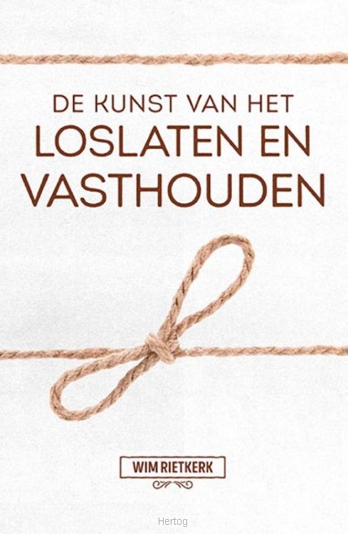 De kunst van het loslaten en vasthouden