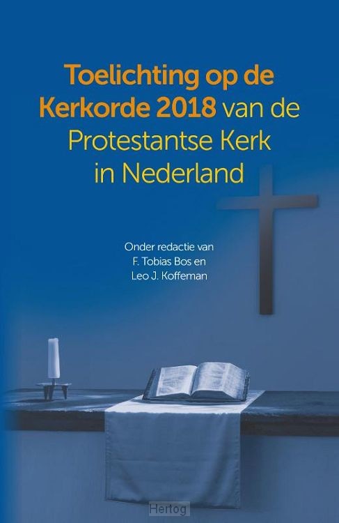 Nieuwe toelichting op de Kerkorde van de Protestantse Kerk in Nederland