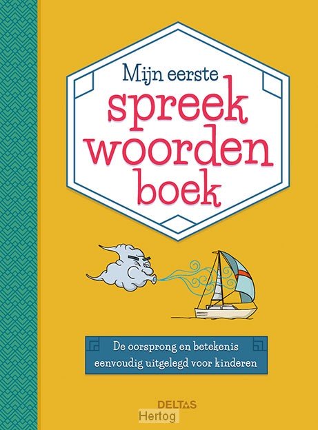 Mijn eerste spreekwoordenboek