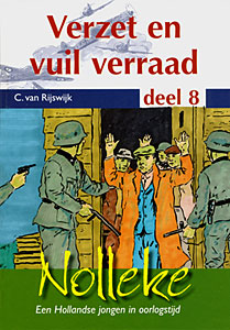 Verzet en vuil verraad - deel 8