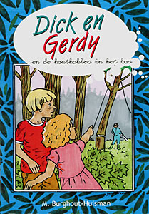 Dick en Gerdy en de houthakkers in het bos - deel 7