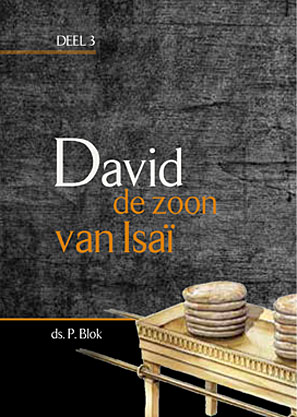 David, de zoon van Isaï - deel 3