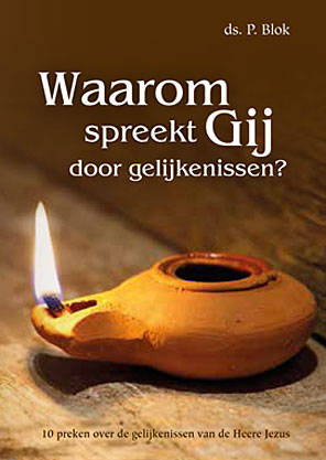 Waarom spreekt Gij door gelijkenissen? - deel 1