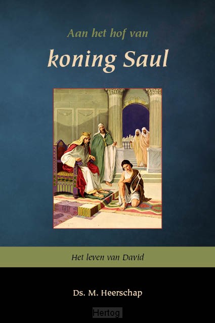 Aan het hof van koning Saul - deel 1