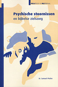 Psychische stoornissen en bijbelse zielszorg
