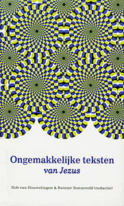 Ongemakkelijke teksten van Jezus