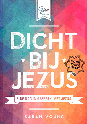 Dicht bij Jezus voor jonge tieners