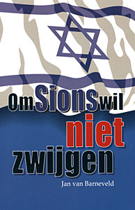 Om Sions wil niet zwijgen